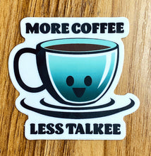 Load image into Gallery viewer, More Coffee Sticker *Awaiting restock*