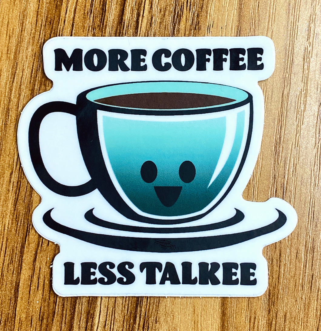 More Coffee Sticker *Awaiting restock*